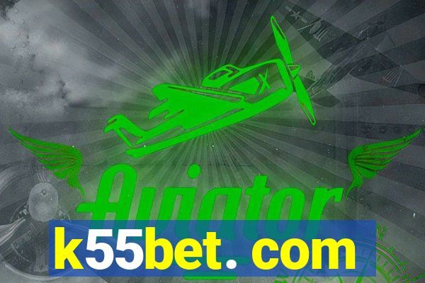 k55bet. com